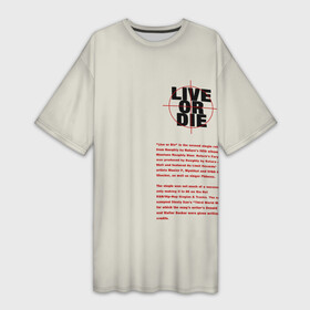 Платье-футболка 3D с принтом Live or die. ,  |  | live or die | живи или умри | жить или умереть | минимализм | мотивирующие надписи | популярные иллюстрации