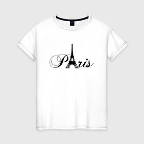 Женская футболка хлопок с принтом Paris , 100% хлопок | прямой крой, круглый вырез горловины, длина до линии бедер, слегка спущенное плечо | france | la tour eiffel | paris | париж | франция | эйфелева башня