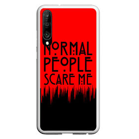 Чехол для Honor P30 с принтом Normal People Scare Me. , Силикон | Область печати: задняя сторона чехла, без боковых панелей | Тематика изображения на принте: american horror story | games | normal people scare me | аутизм | документальный фильм об аутизме | игры | кино | люди | нормал пипл скар ми | очень странные дела | фильмы