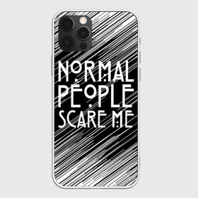 Чехол для iPhone 12 Pro Max с принтом Normal People Scare Me , Силикон |  | american horror story | games | normal people scare me | аутизм | документальный фильм об аутизме | игры | кино | люди | нормал пипл скар ми | очень странные дела | фильмы