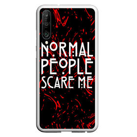 Чехол для Honor P30 с принтом Normal People Scare Me. , Силикон | Область печати: задняя сторона чехла, без боковых панелей | Тематика изображения на принте: american horror story | games | normal people scare me | аутизм | документальный фильм об аутизме | игры | кино | люди | нормал пипл скар ми | очень странные дела | фильмы