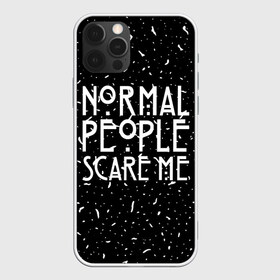 Чехол для iPhone 12 Pro Max с принтом Normal People Scare Me , Силикон |  | american horror story | games | normal people scare me | аутизм | документальный фильм об аутизме | игры | кино | люди | нормал пипл скар ми | очень странные дела | фильмы