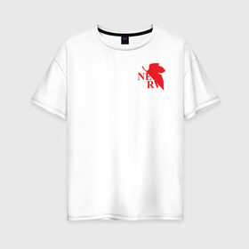 Женская футболка хлопок Oversize с принтом Nerv , 100% хлопок | свободный крой, круглый ворот, спущенный рукав, длина до линии бедер
 | evangelion | nerv | nerv evangelion