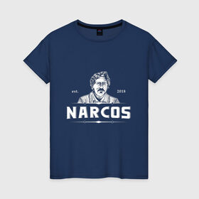 Женская футболка хлопок с принтом Narcos: Rise of the Cartels , 100% хлопок | прямой крой, круглый вырез горловины, длина до линии бедер, слегка спущенное плечо | cartel | narcos | pablo escobar | пабло эскобар | сериал | сериалы