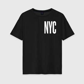 Женская футболка хлопок Oversize с принтом NEW YORK , 100% хлопок | свободный крой, круглый ворот, спущенный рукав, длина до линии бедер
 | america | new york | ny | states | usa | америка | нью йорк | сша | штаты