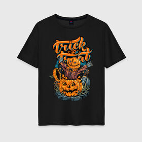 Женская футболка хлопок Oversize с принтом Trick or treat. Хэллоуин , 100% хлопок | свободный крой, круглый ворот, спущенный рукав, длина до линии бедер
 | halloween | helloween | trick or treat | монстры | приколы | тыква | ужасы | хеллоуин | хэллоуин