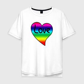 Мужская футболка хлопок Oversize с принтом Rainbow Love , 100% хлопок | свободный крой, круглый ворот, “спинка” длиннее передней части | heart | love is | love you | valentines day | бабушка | валентинка | влюбленные | девушке | жена | лучшая | любимая | люблю | любовь | мама | молодожены | подарок | радуга | радужный | романтика | свадебные | свадьба