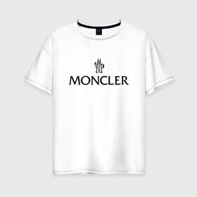 Женская футболка хлопок Oversize с принтом MONCLER , 100% хлопок | свободный крой, круглый ворот, спущенный рукав, длина до линии бедер
 | mancler | mankler | moncler | monkler | манклер | мода | монклер | тренд | хайповый | шмот