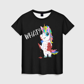 Женская футболка 3D с принтом What Unicorn , 100% полиэфир ( синтетическое хлопкоподобное полотно) | прямой крой, круглый вырез горловины, длина до линии бедер | cat | halloween | rainbow | unicorn | what | единорог | единорожек | кот | нож | пушистый | радуга | радужный | хэллоуин | что
