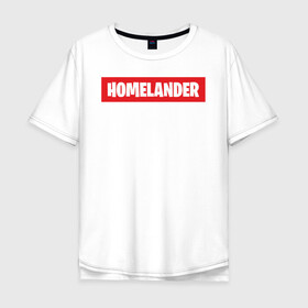 Мужская футболка хлопок Oversize с принтом HOMELANDER , 100% хлопок | свободный крой, круглый ворот, “спинка” длиннее передней части | america | boys | homelander | superhero | the boys | usa | америка | патриот | пацаны | супергерой | сша | хоумландер | хоумлендер
