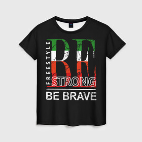 Женская футболка 3D с принтом Be strong , 100% полиэфир ( синтетическое хлопкоподобное полотно) | прямой крой, круглый вырез горловины, длина до линии бедер | be brave | be strong | freestyle надписи | америка | буквы | графика | иностранные | мотивация | сша | текст | тренд | уличная | урбанизм | флаг | цитаты. разноцветные | черная