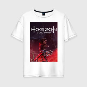 Женская футболка хлопок Oversize с принтом HORIZON ZERO DAWN , 100% хлопок | свободный крой, круглый ворот, спущенный рукав, длина до линии бедер
 | game | horizon zero 2 | horizon zero dawn | древний арсенал | игра. | хоризон | хоризон 2 | хоризон зеро давн