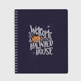 Тетрадь с принтом Halloween. Haunted house. , 100% бумага | 48 листов, плотность листов — 60 г/м2, плотность картонной обложки — 250 г/м2. Листы скреплены сбоку удобной пружинной спиралью. Уголки страниц и обложки скругленные. Цвет линий — светло-серый
 | Тематика изображения на принте: 31 октября | halloween | purple | scary | to the haunted house | welcome | буквы | день всех святых | дом с привидениями | каллиграфия | леттеринг | надпись | октябрь | осень | праздник | привидение | призрак | тыква | ужас