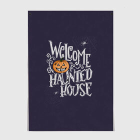 Постер с принтом Halloween. Haunted house. , 100% бумага
 | бумага, плотность 150 мг. Матовая, но за счет высокого коэффициента гладкости имеет небольшой блеск и дает на свету блики, но в отличии от глянцевой бумаги не покрыта лаком | 31 октября | halloween | purple | scary | to the haunted house | welcome | буквы | день всех святых | дом с привидениями | каллиграфия | леттеринг | надпись | октябрь | осень | праздник | привидение | призрак | тыква | ужас