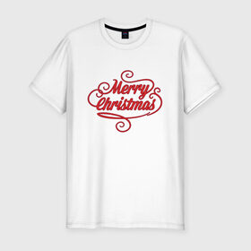 Мужская футболка хлопок Slim с принтом Merry Christmas 2 , 92% хлопок, 8% лайкра | приталенный силуэт, круглый вырез ворота, длина до линии бедра, короткий рукав | 