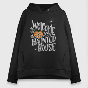 Женское худи Oversize хлопок с принтом Welcome to the haunted house , френч-терри — 70% хлопок, 30% полиэстер. Мягкий теплый начес внутри —100% хлопок | боковые карманы, эластичные манжеты и нижняя кромка, капюшон на магнитной кнопке | 31 октября | halloween | purple | scary | to the haunted house | welcome | буквы | день всех святых | дом с привидениями | каллиграфия | леттеринг | надпись | октябрь | осень | праздник | привидение | призрак | тыква | ужас