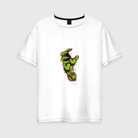 Женская футболка хлопок Oversize с принтом рука зомби , 100% хлопок | свободный крой, круглый ворот, спущенный рукав, длина до линии бедер
 | зеленая ручища | зомбарь | зомби | кисть руки | рука | хэллоуин