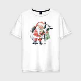 Женская футболка хлопок Oversize с принтом дед мороз с коровкой , 100% хлопок | свободный крой, круглый ворот, спущенный рукав, длина до линии бедер
 | 2021 | бык | год быка | год коровы | новый год | символ года
