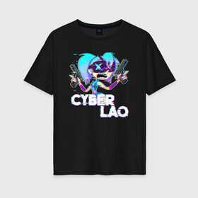 Женская футболка хлопок Oversize с принтом Cyber Lao , 100% хлопок | свободный крой, круглый ворот, спущенный рукав, длина до линии бедер
 | mc lao | mclao | бан | блогер | богатыри | лайрафортнайт | мельница | мслао