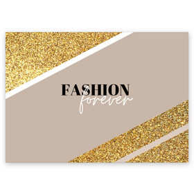 Поздравительная открытка с принтом Мода навсегда , 100% бумага | плотность бумаги 280 г/м2, матовая, на обратной стороне линовка и место для марки
 | fashion | блеск | гламур | золото | мода | навсегда | сияние