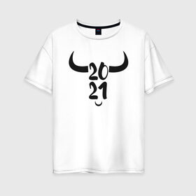 Женская футболка хлопок Oversize с принтом 2021 , 100% хлопок | свободный крой, круглый ворот, спущенный рукав, длина до линии бедер
 | 2021 | бык | год быка | год коровы | новый год | символ года