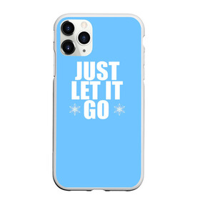 Чехол для iPhone 11 Pro матовый с принтом Just Let it go. Frozen , Силикон |  | Тематика изображения на принте: elsa | frozen | just let it go | холодное сердце