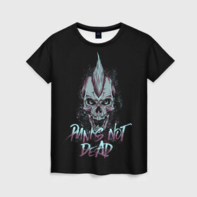 Женская футболка 3D с принтом PUNKS NOT DEAD , 100% полиэфир ( синтетическое хлопкоподобное полотно) | прямой крой, круглый вырез горловины, длина до линии бедер | anarchy | dead | musick | punk | rock | skull | анархия | музыка | панк | рок | череп