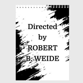 Скетчбук с принтом Directed by ROBERT B. WEIDE , 100% бумага
 | 48 листов, плотность листов — 100 г/м2, плотность картонной обложки — 250 г/м2. Листы скреплены сверху удобной пружинной спиралью | directed | directed by | mem | meme | memes | robert | weide | бай | вейд | вейде | директ | директед | заставка | интернет | кино | мем | мемы | прикол | приколы | режиссер | роберт | титры | фильмы | юмор