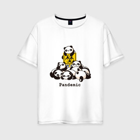 Женская футболка хлопок Oversize с принтом ПАНДАМИЯ , 100% хлопок | свободный крой, круглый ворот, спущенный рукав, длина до линии бедер
 | covid | panda | антиковид | вирус | ковид | кунг фу панда | пандемия | панды | по | туалетная бумага