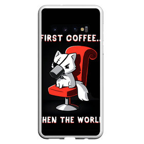Чехол для Samsung Galaxy S10 с принтом С начала кофе потом мир , Силикон | Область печати: задняя сторона чехла, без боковых панелей | cat | coffee | world | зло | злодей | киса | киска | кисуля | кот | котишка | кофе | кошка | кресло | кружка | мир | мяу | пушистый | чай