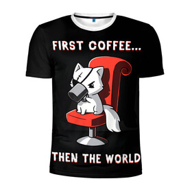 Мужская футболка 3D спортивная с принтом С начала кофе, потом мир , 100% полиэстер с улучшенными характеристиками | приталенный силуэт, круглая горловина, широкие плечи, сужается к линии бедра | cat | coffee | world | зло | злодей | киса | киска | кисуля | кот | котишка | кофе | кошка | кресло | кружка | мир | мяу | пушистый | чай