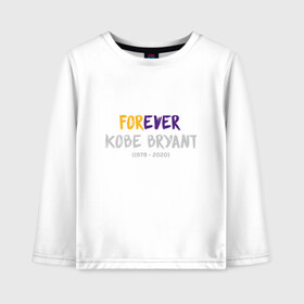 Детский лонгслив хлопок с принтом Forever Kobe , 100% хлопок | круглый вырез горловины, полуприлегающий силуэт, длина до линии бедер | anthony davis | basketball | bryant | game | james | kobe | lebron | los angeles | mamba | nba | sport | баскетбол | брайант | бровь | джеймс | калифорния | коби | король | леброн | лейкерс | лос анджелес | нба | спорт | тренер | чем