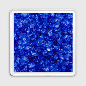 Магнит 55*55 с принтом Cry$tal$ , Пластик | Размер: 65*65 мм; Размер печати: 55*55 мм | abstraction | blue | crystals | pebbles | shine | stones | structure | texture | абстракция | блеск | галька | камни | кристалы | синий | структура | текстура