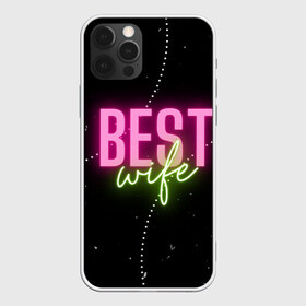 Чехол для iPhone 12 Pro Max с принтом Лучшая жена , Силикон |  | Тематика изображения на принте: best | жена | лучшая | надпись | пафос | розовый | цитата | черный