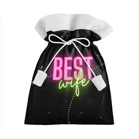 Подарочный 3D мешок с принтом Лучшая жена , 100% полиэстер | Размер: 29*39 см | best | жена | лучшая | надпись | пафос | розовый | цитата | черный