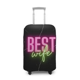 Чехол для чемодана 3D с принтом Лучшая жена , 86% полиэфир, 14% спандекс | двустороннее нанесение принта, прорези для ручек и колес | best | жена | лучшая | надпись | пафос | розовый | цитата | черный