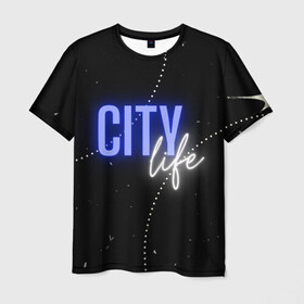 Мужская футболка 3D с принтом City life , 100% полиэфир | прямой крой, круглый вырез горловины, длина до линии бедер | Тематика изображения на принте: city | life | город | жизнь | надпись | неон | пафос | урбанизация | фон | черный