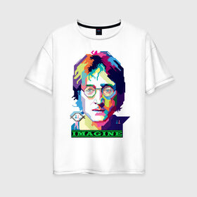 Женская футболка хлопок Oversize с принтом John Lennon Imagine , 100% хлопок | свободный крой, круглый ворот, спущенный рукав, длина до линии бедер
 | beatles | imagine | john | lennon | the beatles | битлз | битлы | группа | джон | купить | леннон | леннона | очки | рок н ролл | с группы | хиппи