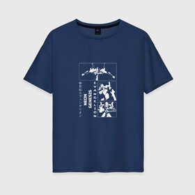 Женская футболка хлопок Oversize с принтом Евангелион , 100% хлопок | свободный крой, круглый ворот, спущенный рукав, длина до линии бедер
 | anime | evangelion | аниме | ева | евангелион | иероглифы | меха | робот