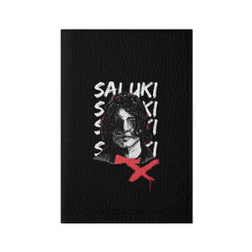 Обложка для паспорта матовая кожа с принтом SALUKI , натуральная матовая кожа | размер 19,3 х 13,7 см; прозрачные пластиковые крепления | Тематика изображения на принте: rap | saluki | saluki rap | рэп | рэпер | салюки