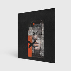 Холст квадратный с принтом SALUKI , 100% ПВХ |  | rap | saluki | saluki rap | рэп | рэпер | салюки
