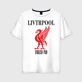 Женская футболка хлопок Oversize с принтом Liverpool FC , 100% хлопок | свободный крой, круглый ворот, спущенный рукав, длина до линии бедер
 | anfield | club | english | fc | liverpool | reds | soccer | английский | клуб | красные | ливерпуль | фк | футбол | футбольный | энфилд