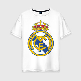 Женская футболка хлопок Oversize с принтом Real Madrid FC , 100% хлопок | свободный крой, круглый ворот, спущенный рукав, длина до линии бедер
 | barcelona | club | creamy | fc | soccer | spanish | whites | барселона | белые | испанский | клуб | сливочные | фк | футбол | футбольный