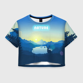 Женская футболка Crop-top 3D с принтом NATURE , 100% полиэстер | круглая горловина, длина футболки до линии талии, рукава с отворотами | горы | закат | лес | ночное небо | озеро в лесу | олень в лесу | природа | солнце