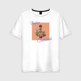 Женская футболка хлопок Oversize с принтом Anikv Criminal , 100% хлопок | свободный крой, круглый ворот, спущенный рукав, длина до линии бедер
 | anika | anikv | anikv saluki | аника | анна пурцен | было или нет | песни