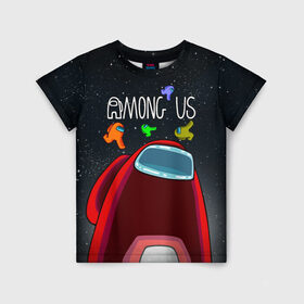 Детская футболка 3D с принтом AMONG US , 100% гипоаллергенный полиэфир | прямой крой, круглый вырез горловины, длина до линии бедер, чуть спущенное плечо, ткань немного тянется | among us | амонг ас | игра | космический | космический корабль | космонавт | космос | мем | среди нас | экшен