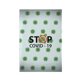 Обложка для паспорта матовая кожа с принтом Stop COVID , натуральная матовая кожа | размер 19,3 х 13,7 см; прозрачные пластиковые крепления | 