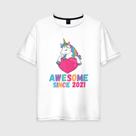 Женская футболка хлопок Oversize с принтом Единорог 2021 , 100% хлопок | свободный крой, круглый ворот, спущенный рукав, длина до линии бедер
 | animals | heart | love | единорог | животные | конь | лошадка | лошадь | любовь | пони | радуга | сердечко | сердце