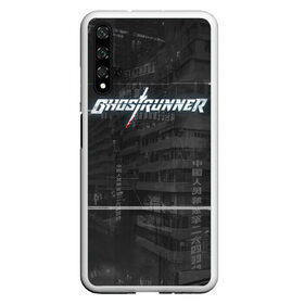 Чехол для Honor 20 с принтом Ghostrunner , Силикон | Область печати: задняя сторона чехла, без боковых панелей | action | cyber | cyberpunk | game | games | ghost runner | ghostrunner | ninja | гост ранер | гостраннер | игра | игры | кибер | ниндзя | призрачный беглец | экшен