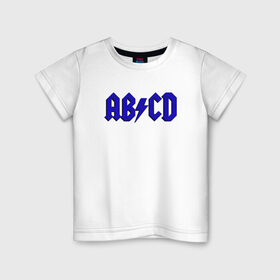 Детская футболка хлопок с принтом ABCD надпись , 100% хлопок | круглый вырез горловины, полуприлегающий силуэт, длина до линии бедер | abcd | ac dc | acdc | band | logo | metal | music | rock | алфавит | буквы | имитация | леттеринг | лого | металл | музыка | надпись | пародия | рок | синий